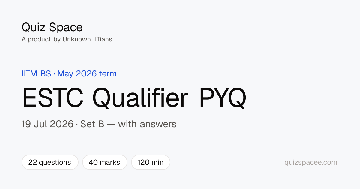 IITM BS Qualifier ESTC PYQ 19 Jul 2026 (Set B) | Quiz Space