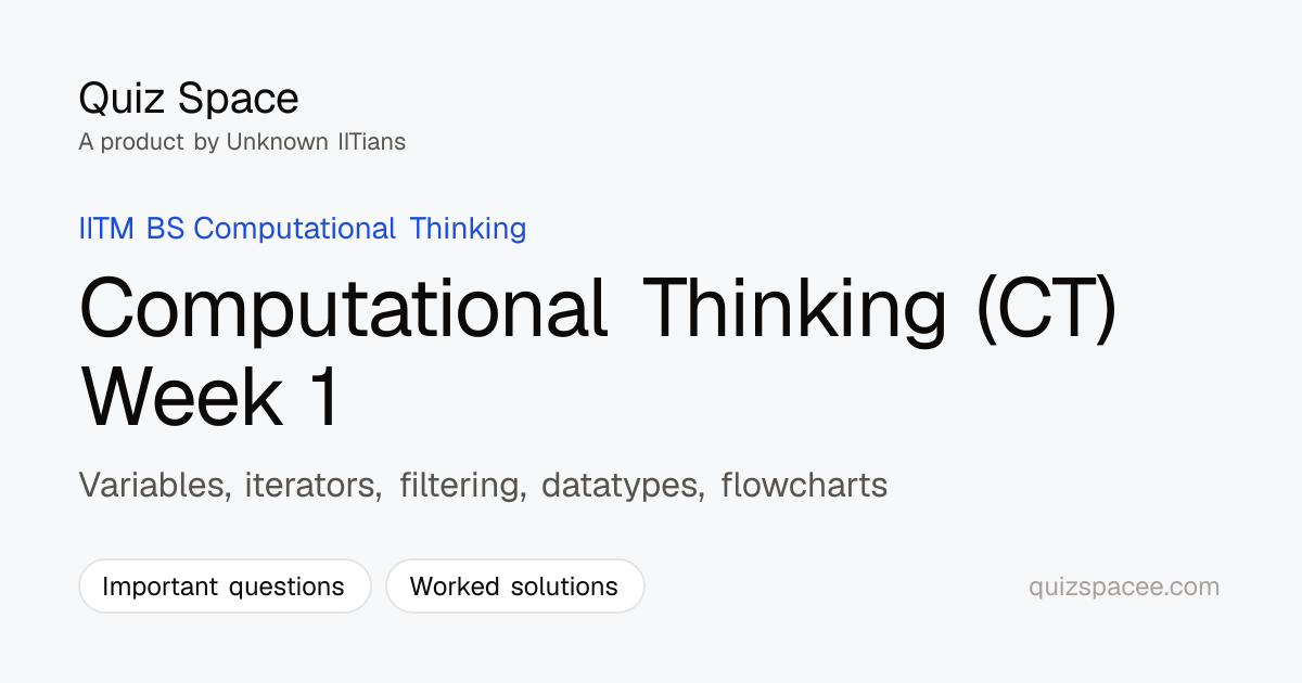 Computational Thinking (CT) Week 1 Important Questions with Solutions